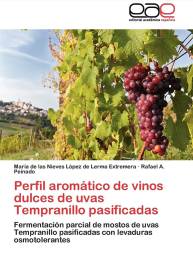 PERFIL AROMATICO DE VINOS DULCES DE UVAS TEMPRANILLO PASIFICADAS