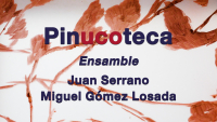 #LaUCOenAbierto I PinUCOteca (IV): 'Ensamble'. Juan Serrano y Miguel Gómez Losada